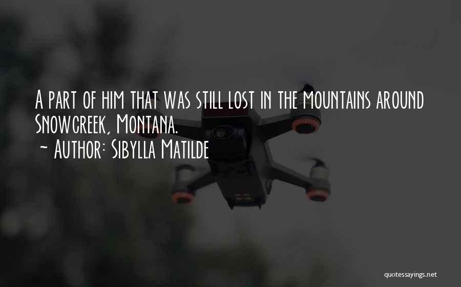 Montana Mountains Quotes By Sibylla Matilde
