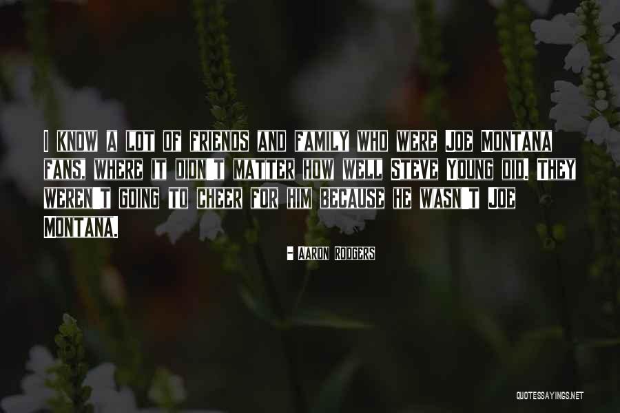 Montana Quotes By Aaron Rodgers Montana Quotes By Aaron Rodgers