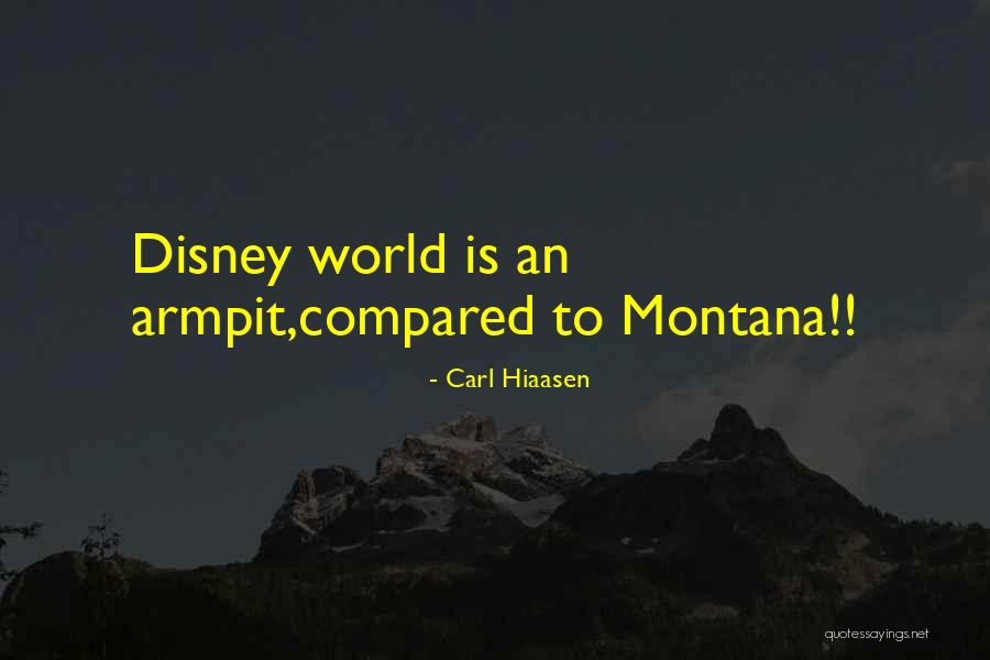 Montana Quotes By Carl Hiaasen Montana Quotes By Carl Hiaasen