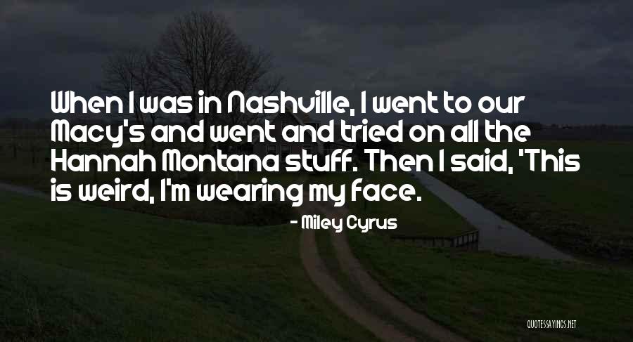 Montana Quotes By Miley Cyrus Montana Quotes By Miley Cyrus