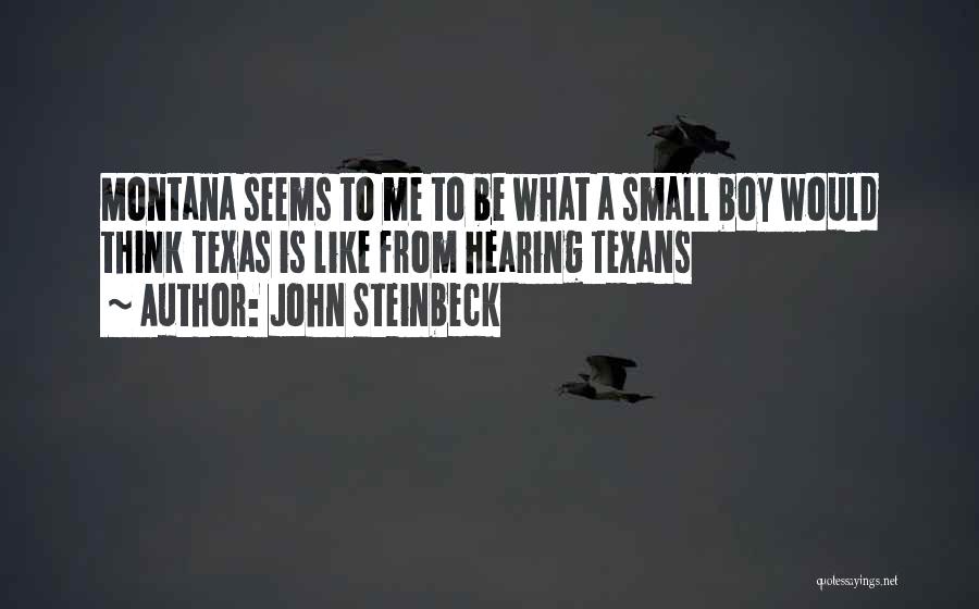 Montana Steinbeck Quotes By John Steinbeck