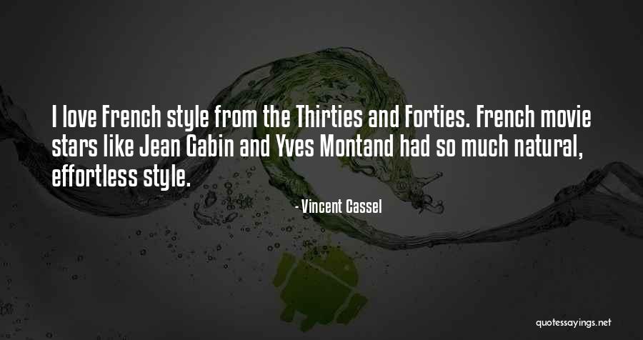 Montand Quotes By Vincent Cassel Montand Quotes By Vincent Cassel