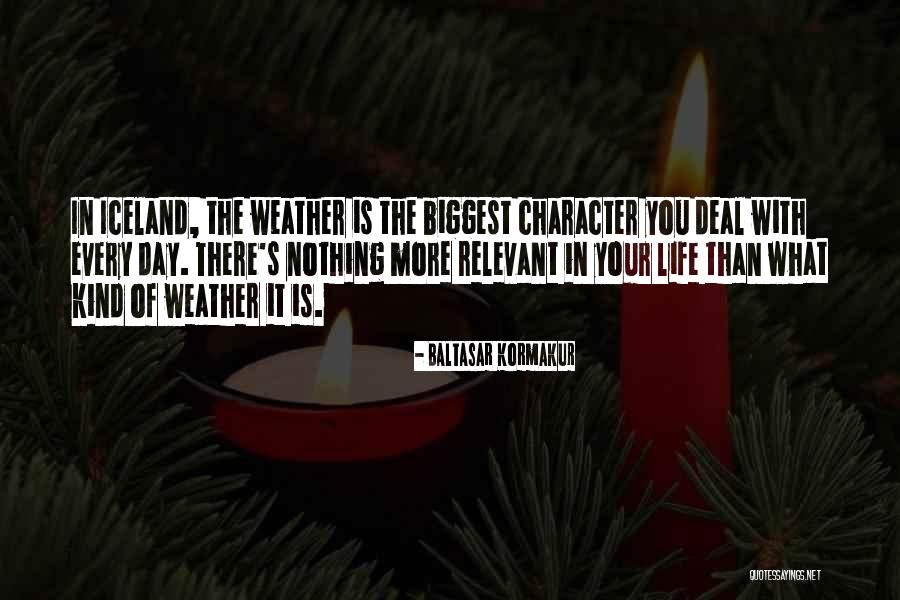 Montane Forest Quotes By Baltasar Kormakur Montane Forest Quotes By Baltasar Kormakur