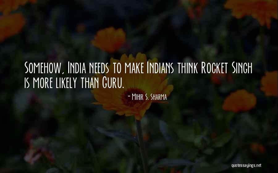 Montaner Canciones Quotes By Mihir S. Sharma