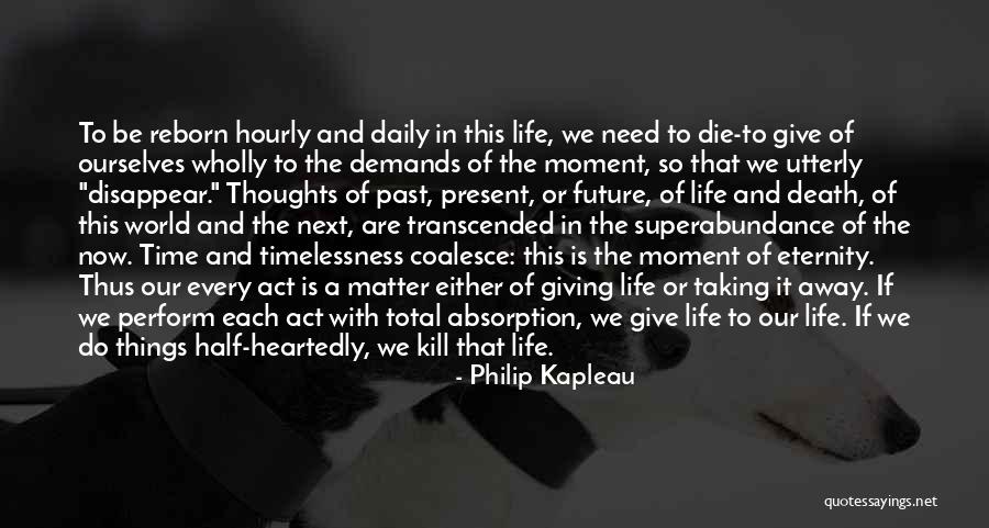 Montaneros Quotes By Philip Kapleau Montaneros Quotes By Philip Kapleau