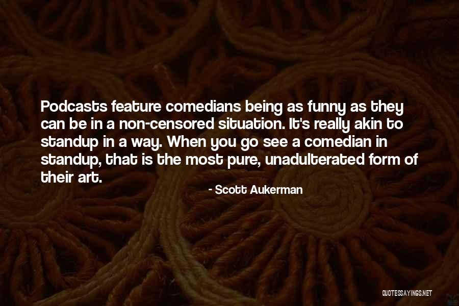 Montaniosa Quotes By Scott Aukerman Montaniosa Quotes By Scott Aukerman