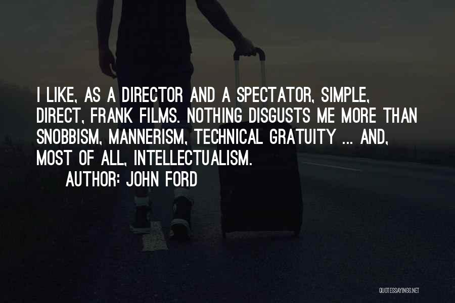 Montase Quotes By John Ford