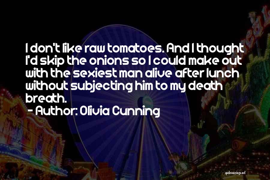 Montase Quotes By Olivia Cunning