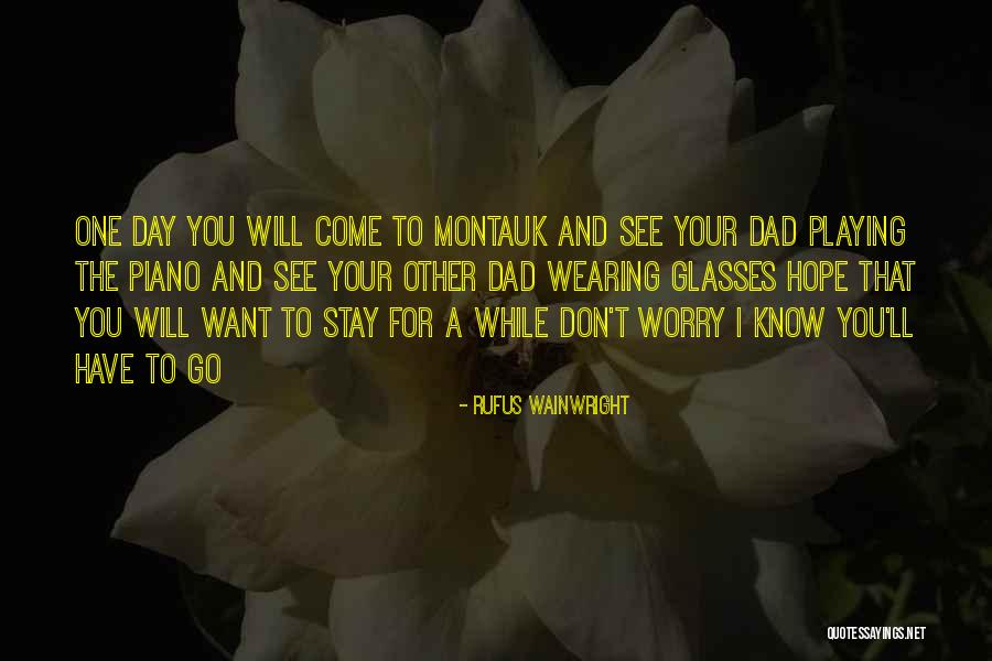 Montauk Quotes By Rufus Wainwright Montauk Quotes By Rufus Wainwright