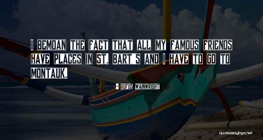 Montauk Quotes By Rufus Wainwright Montauk Quotes By Rufus Wainwright