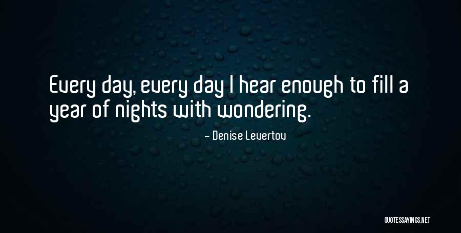 Montavon Wholesalers Quotes By Denise Levertov