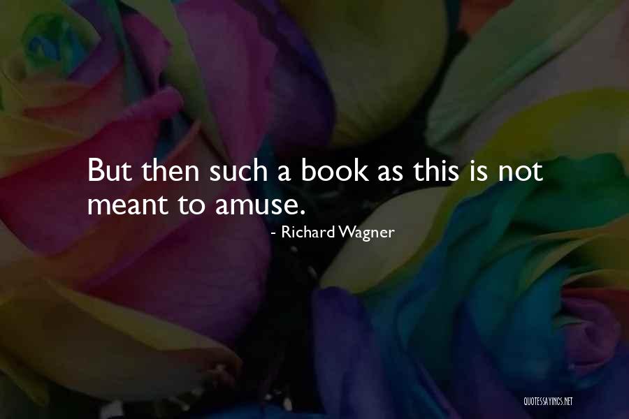 Montayral Quotes By Richard Wagner Montayral Quotes By Richard Wagner