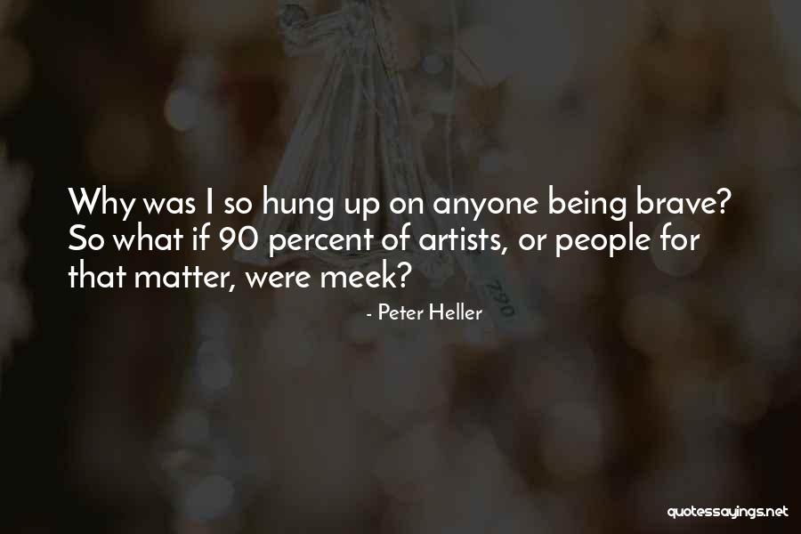 Montblanc Legend Quotes By Peter Heller Montblanc Legend Quotes By Peter Heller