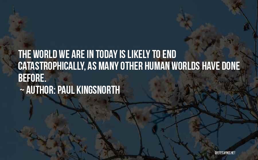 Montcerf Quotes By Paul Kingsnorth