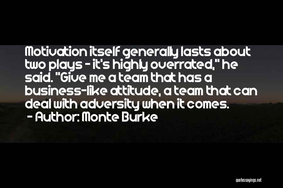 Monte Burke Quotes 1001547