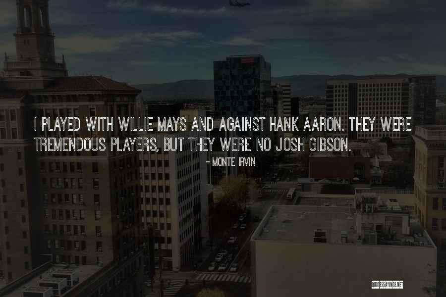 Monte Irvin Quotes 441820 Monte Irvin Quotes 441820