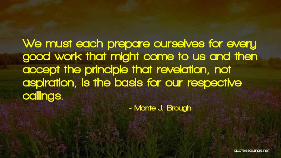 Monte J. Brough Quotes 708342 Monte J. Brough Quotes 708342