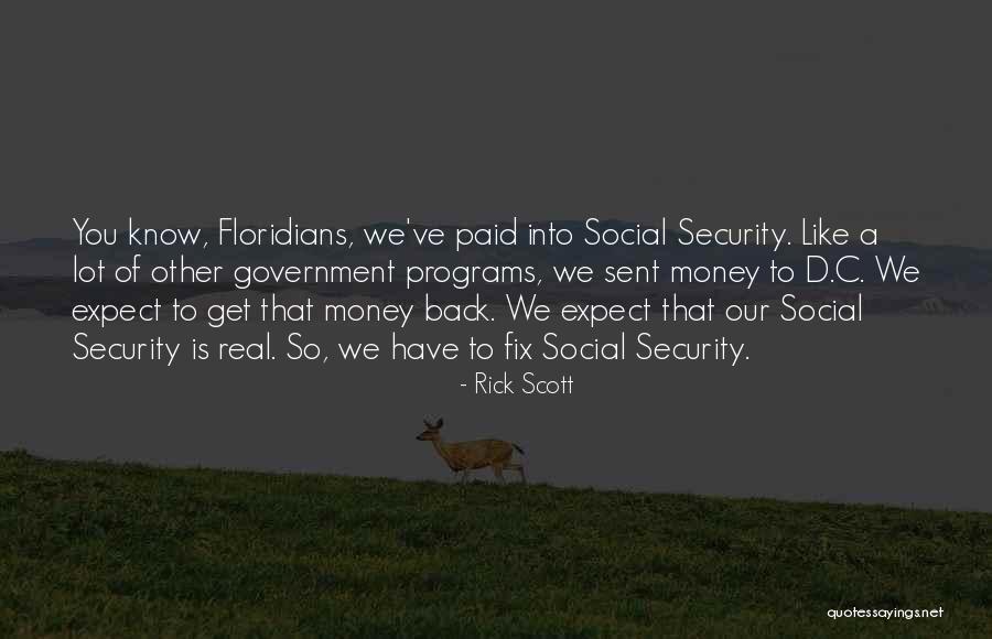 Montealegre Club Quotes By Rick Scott Montealegre Club Quotes By Rick Scott