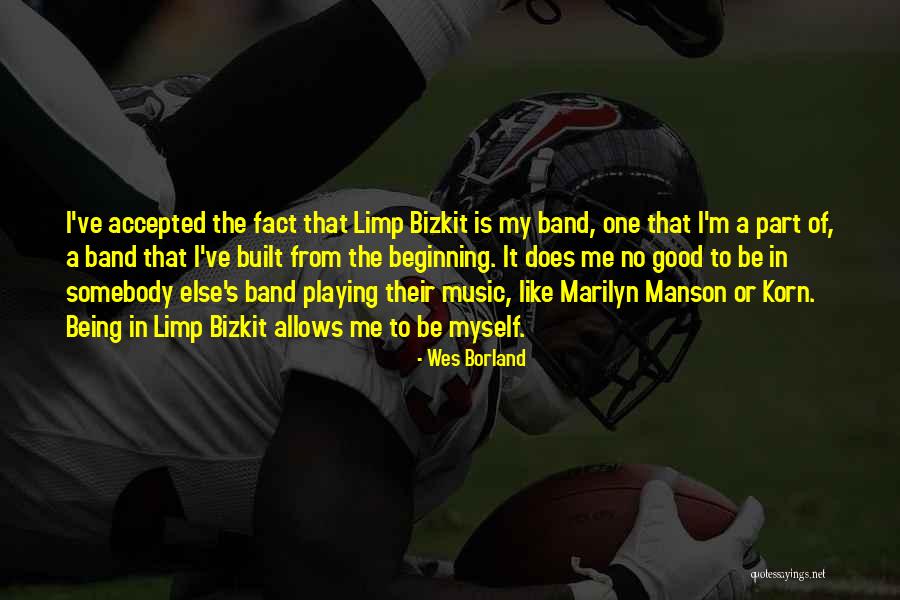 Montealegre Felicia Quotes By Wes Borland Montealegre Felicia Quotes By Wes Borland