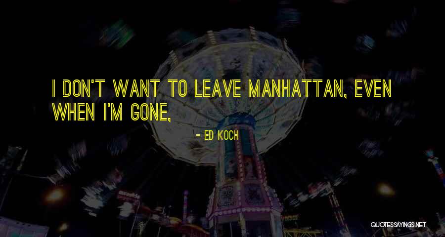 Montecino San Antonio Quotes By Ed Koch Montecino San Antonio Quotes By Ed Koch