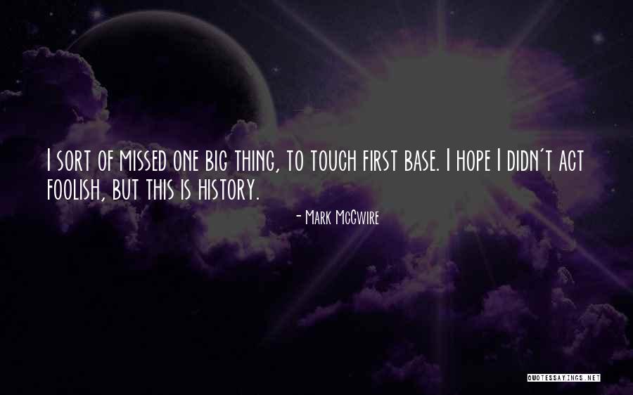 Montejano Realty Quotes By Mark McGwire Montejano Realty Quotes By Mark McGwire