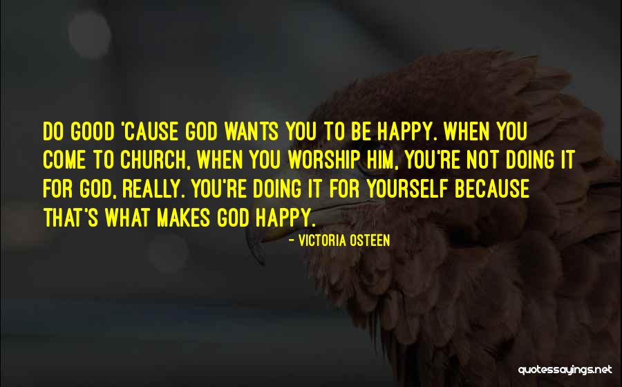 Monteliusvagen Quotes By Victoria Osteen Monteliusvagen Quotes By Victoria Osteen
