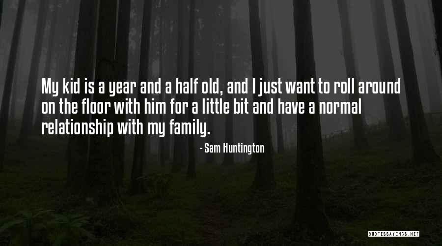 Montellano Oklahoma Quotes By Sam Huntington Montellano Oklahoma Quotes By Sam Huntington