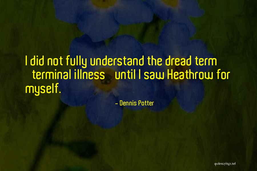 Montemayor Coat Quotes By Dennis Potter Montemayor Coat Quotes By Dennis Potter