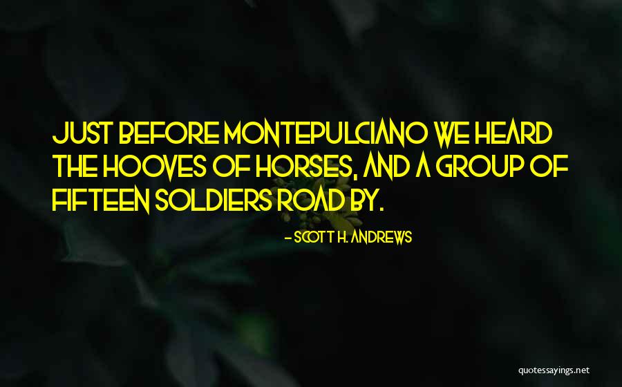 Montepulciano Quotes By Scott H. Andrews Montepulciano Quotes By Scott H. Andrews