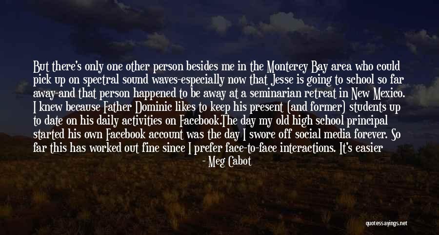 Monterey Bay Quotes By Meg Cabot Monterey Bay Quotes By Meg Cabot