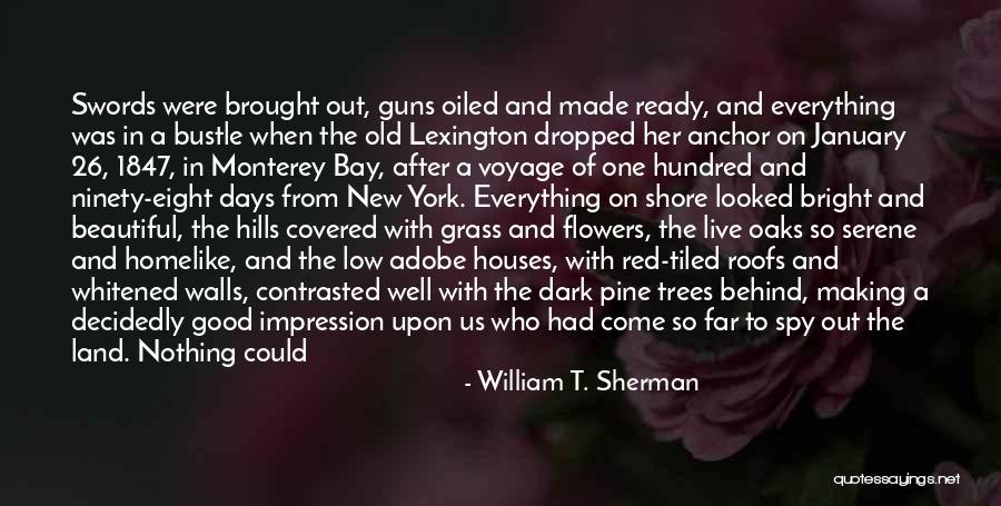 Monterey Bay Quotes By William T. Sherman Monterey Bay Quotes By William T. Sherman