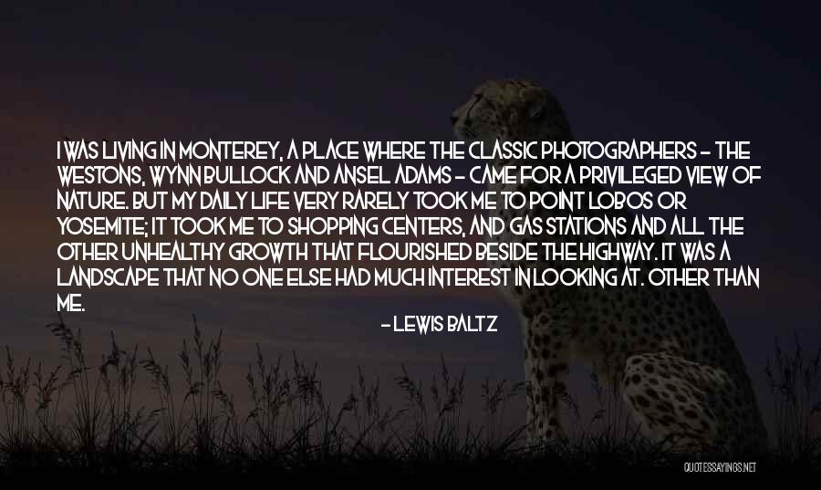 Monterey Quotes By Lewis Baltz Monterey Quotes By Lewis Baltz