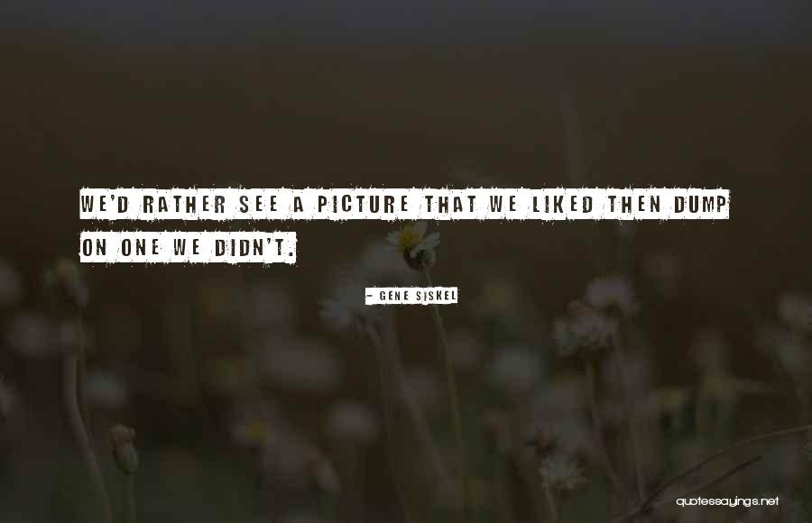 Monterosa Quotes By Gene Siskel Monterosa Quotes By Gene Siskel