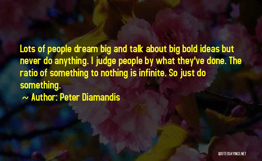 Monteyne Enterprises Quotes By Peter Diamandis