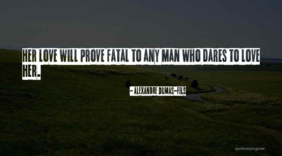 Montez Quotes By Alexandre Dumas-fils