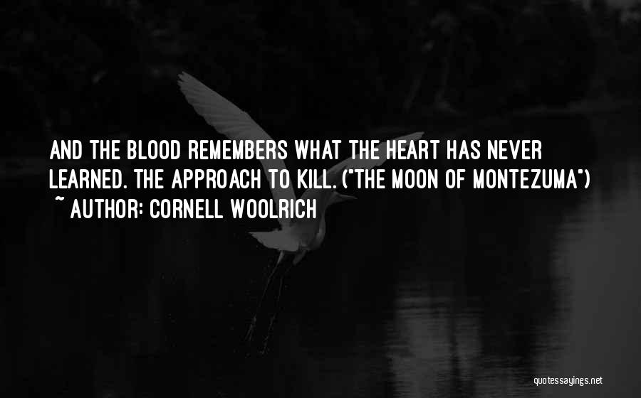 Montezuma 1 Quotes By Cornell Woolrich