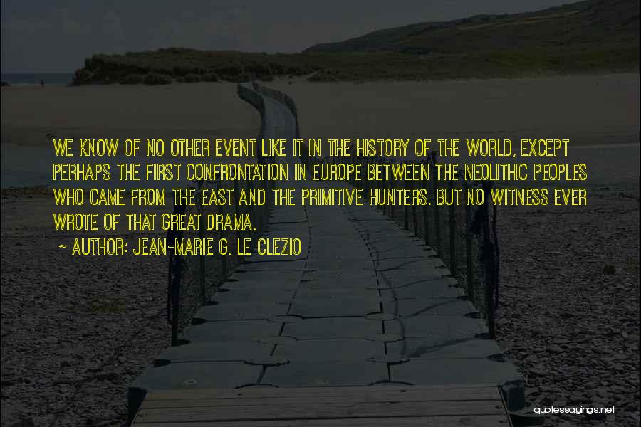 Montezuma 1 Quotes By Jean-Marie G. Le Clezio