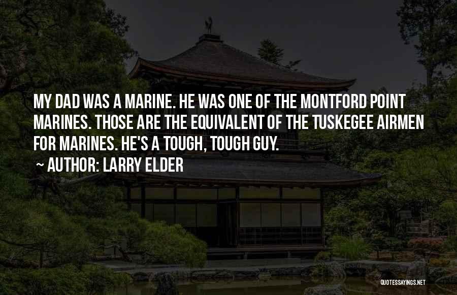 Montford Point Marines Quotes By Larry Elder