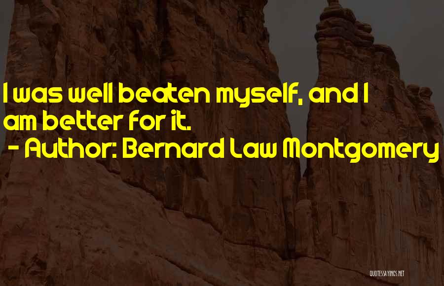 Montgomery Bernard Quotes By Bernard Law Montgomery