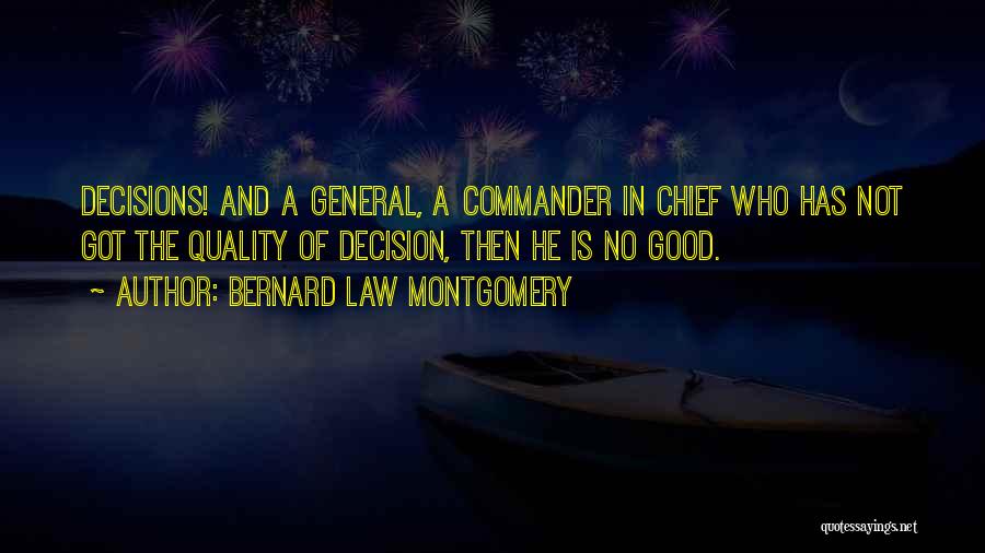 Montgomery Bernard Quotes By Bernard Law Montgomery