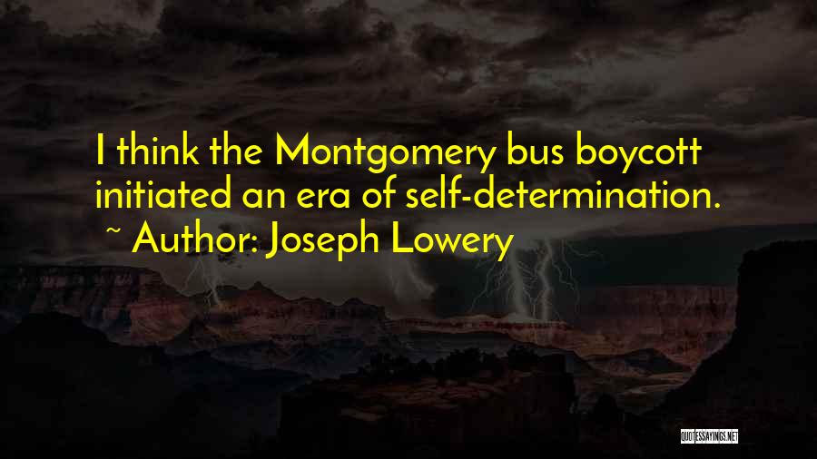 Montgomery Bus Boycott Quotes By Joseph Lowery