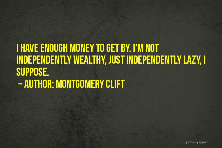 Montgomery Clift Quotes 870213