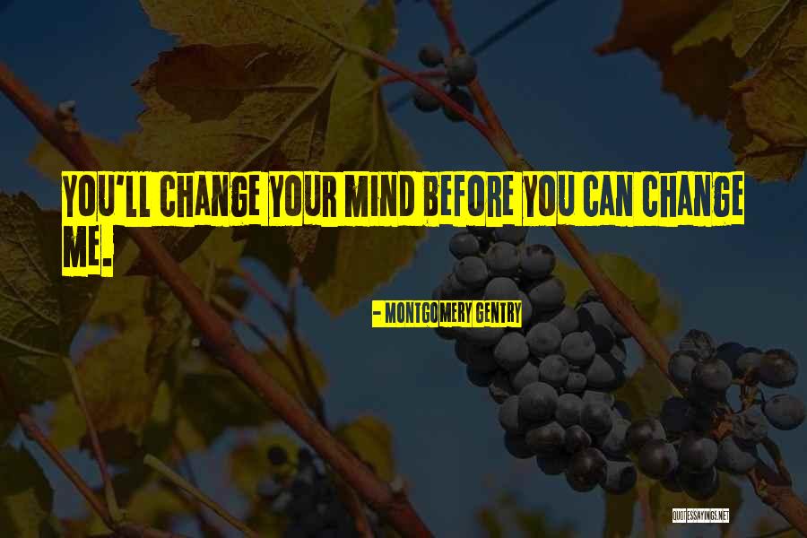 Montgomery Gentry Quotes 1973026 Montgomery Gentry Quotes 1973026