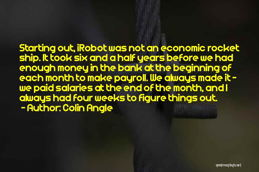 Month End Quotes By Colin Angle