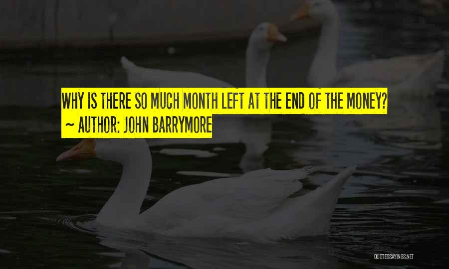 Month End Quotes By John Barrymore