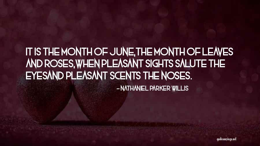 Month June Quotes By Nathaniel Parker Willis Month June Quotes By Nathaniel Parker Willis