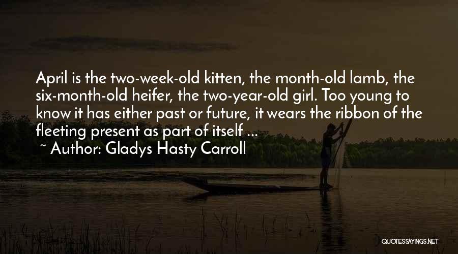 Month Of April Quotes By Gladys Hasty Carroll