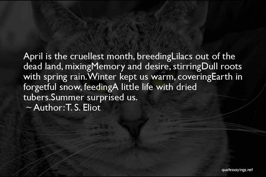 Month Of April Quotes By T. S. Eliot