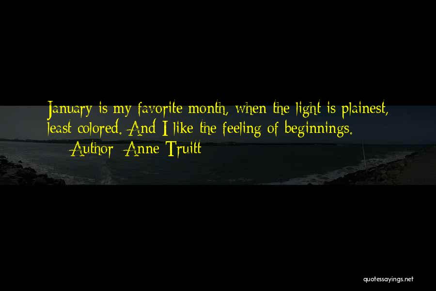 Month Of January Quotes By Anne Truitt