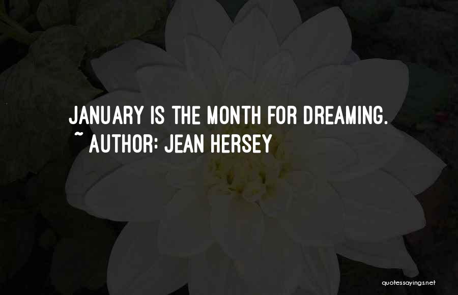 Month Of January Quotes By Jean Hersey